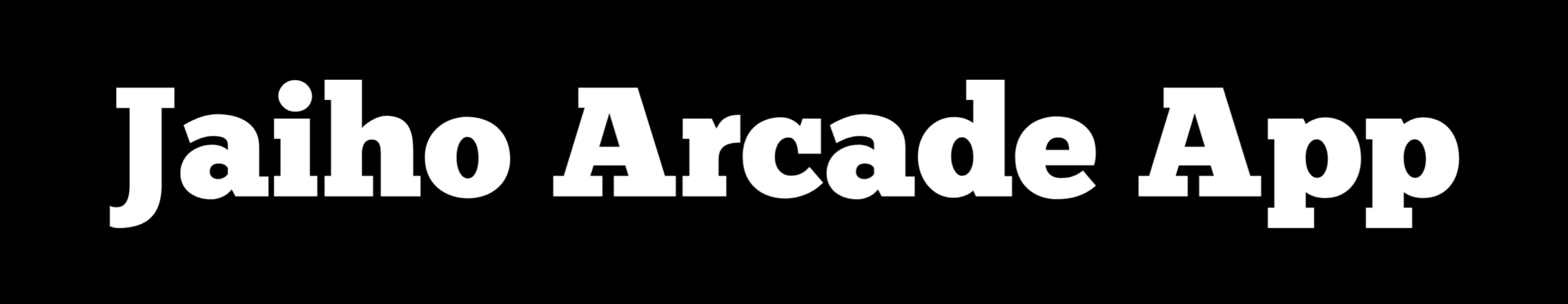 Jaiho Arcade App